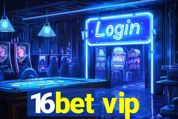 16bet vip